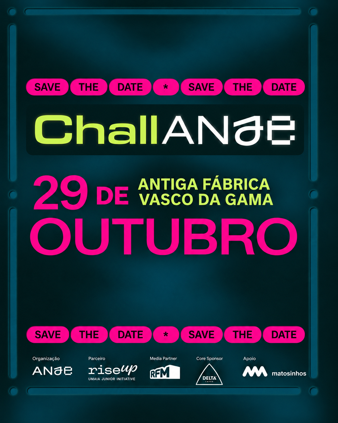 ChallANJE | 29 de outubro de 2026 – Antiga Fábrica Vasco da Gama, Matosinhos